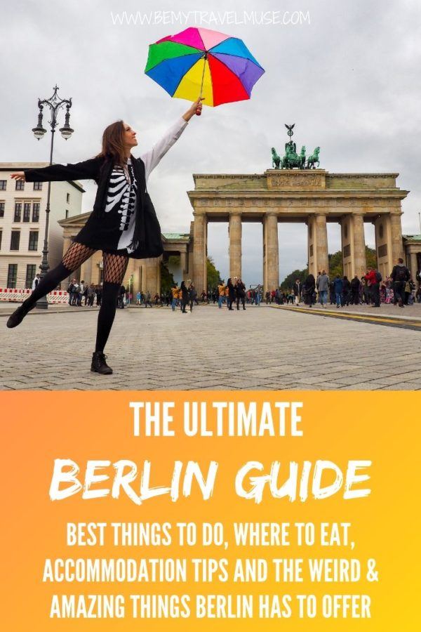 The Ultimate Berlin Guide: What To Do, See, And Eat!