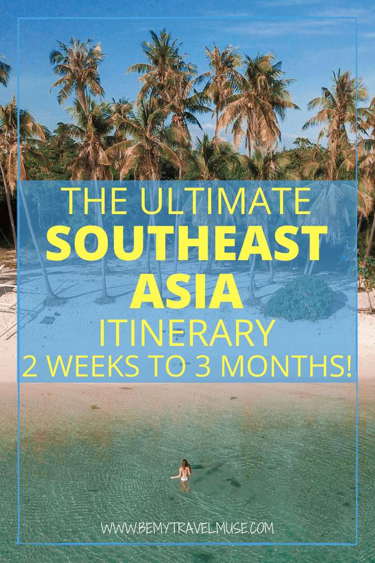 The Ultimate Southeast Asia Itinerary