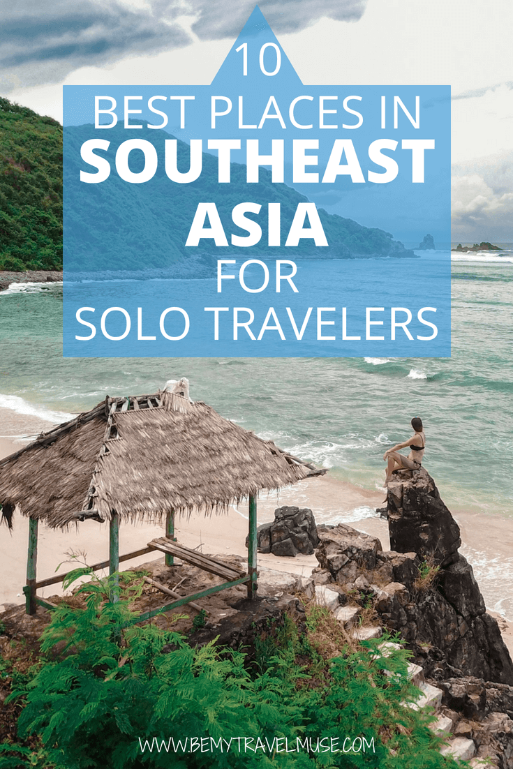 The 10 Best Places in Southeast Asia for Solo Travelers