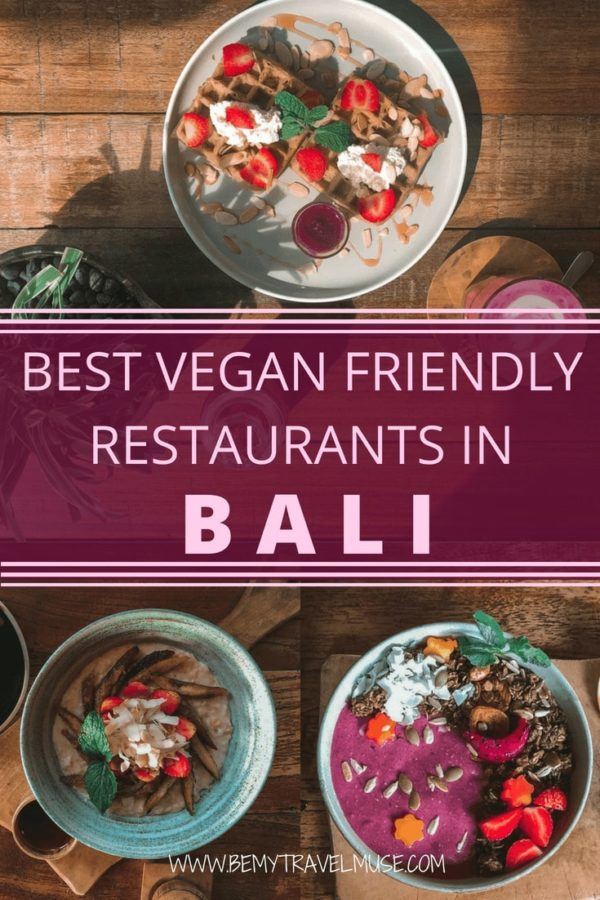 The Best Vegan Eats In Bali