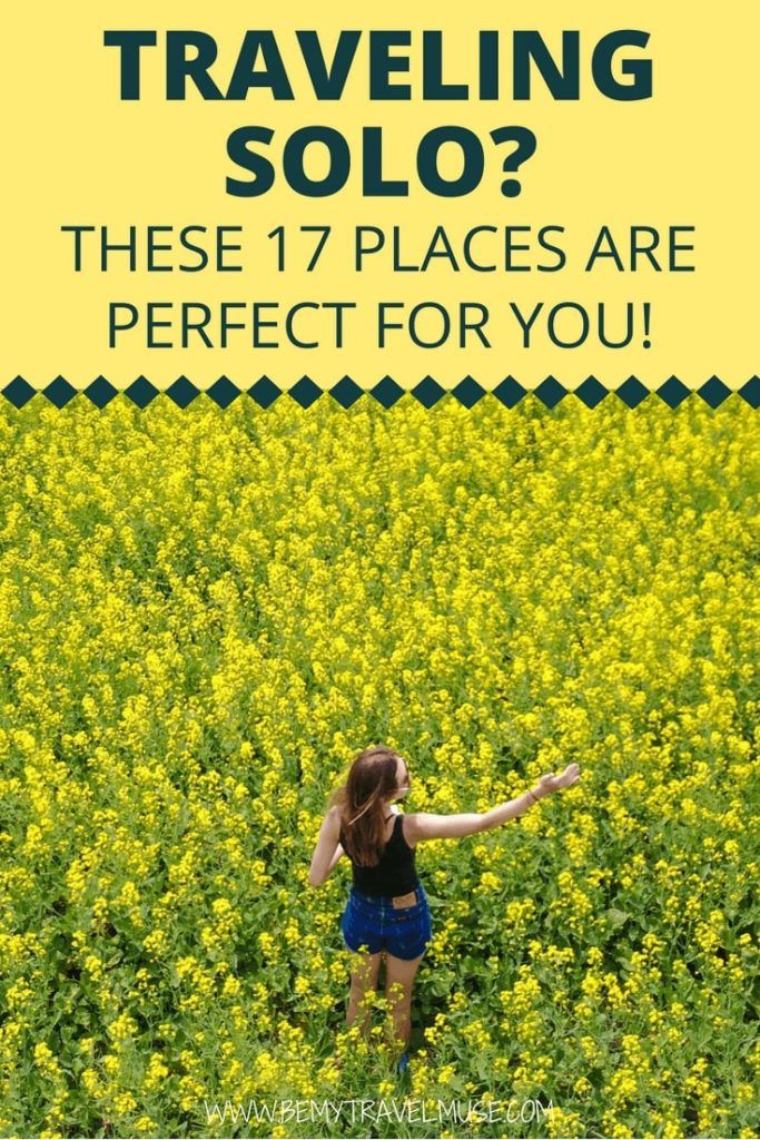 17 Of The Best Places To Travel Alone