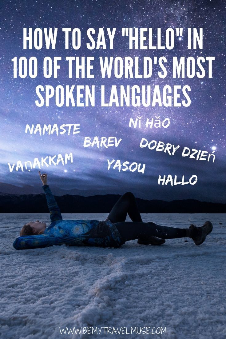 How To Say Hello In 100 Of The World S Most Spoken Languages