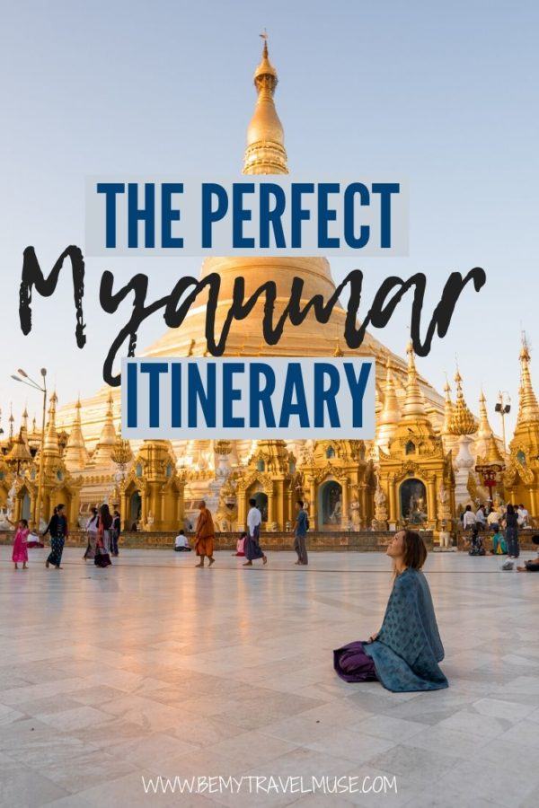 The Best Of Myanmar: The Full Itinerary - Be My Travel Muse