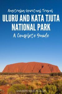 Uluru And Kata Tjuta National Park: A Complete Guide