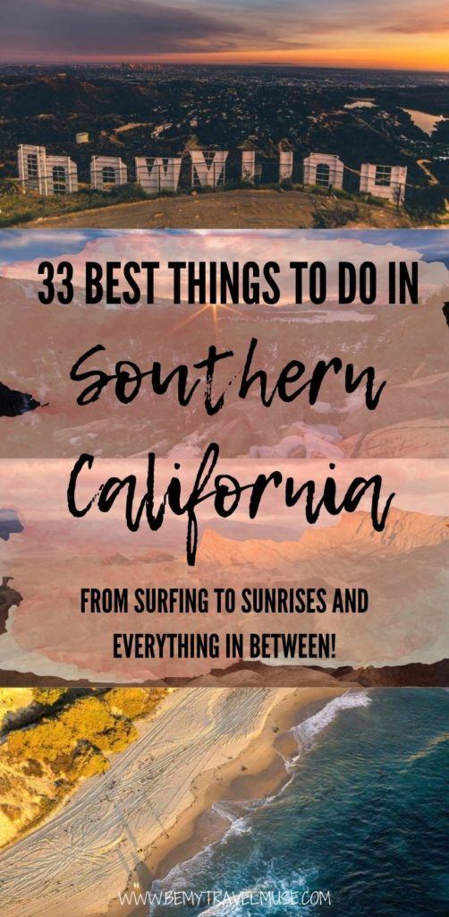 The 33 Best Things To Do In Southern California (Local’s Guide)