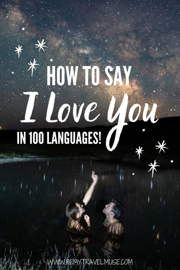 How To Say I Love You In 100 Different Languages