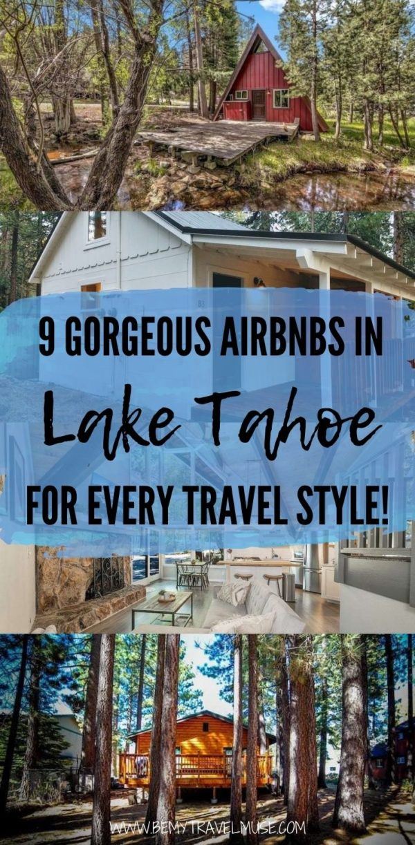 The Best Airbnbs To Dream of In Lake Tahoe - Be My Travel Muse