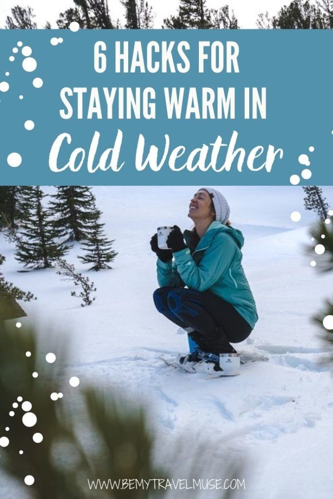 6 Hacks for Staying Warm in Cold Weather - Be My Travel Muse