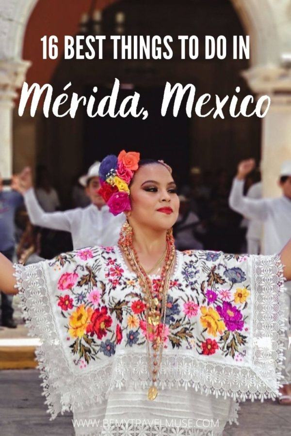 Mérida, Mexico: A Complete Travel Guide with 16 of the Best Things To ...